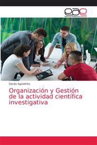 Organización y Gestión de la actividad científica investigativa