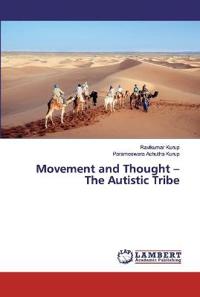 Movement and Thought - The Autistic Tribe