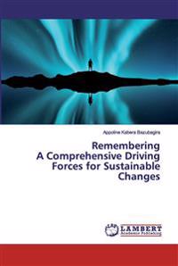 Remembering A Comprehensive Driving Forces for Sustainable Changes