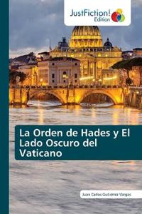 La Orden de Hades y El Lado Oscuro del Vaticano