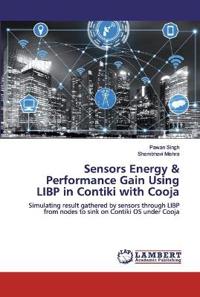 Sensors Energy & Performance Gain Using LIBP in Contiki with Cooja