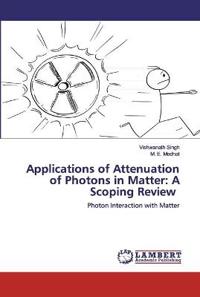 Applications of Attenuation of Photons in Matter