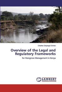 Overview of the Legal and Regulatory Frameworks