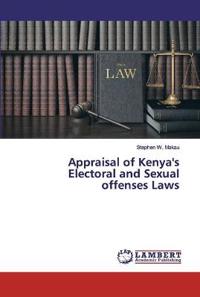 Appraisal of Kenya's Electoral and Sexual offenses Laws