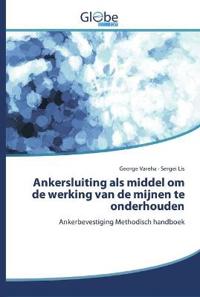 Ankersluiting als middel om de werking van de mijnen te onderhouden