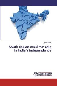 South Indian muslims' role in India's independence