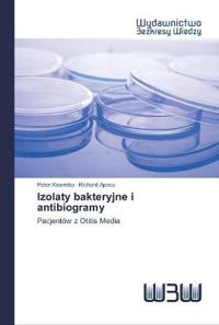 Izolaty bakteryjne i antibiogramy