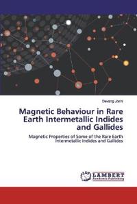 Magnetic Behaviour in Rare Earth Intermetallic Indides and Gallides