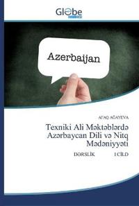 Texniki Ali M?kt?bl?rd? Az?rbaycan Dili v? Nitq M?d?niyy?ti