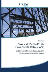 Genocid, Zlocin Protiv Covecnosti, Ratni Zlocin