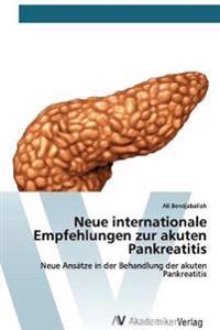 Neue internationale Empfehlungen zur akuten Pankreatitis