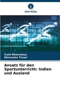 Ansatz für den Sportunterricht: Indien und Ausland