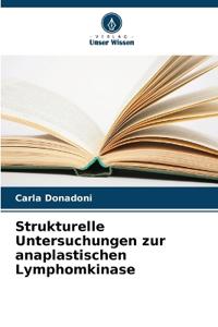 Strukturelle Untersuchungen zur anaplastischen Lymphomkinase