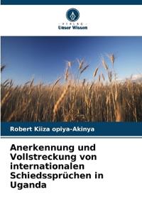 Anerkennung und Vollstreckung von internationalen Schiedssprüchen in Uganda