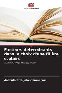 Facteurs déterminants dans le choix d'une filière scolaire