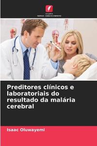 Preditores clínicos e laboratoriais do resultado da malária cerebral