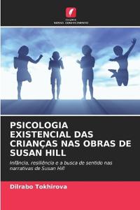 Psicologia Existencial Das Crianças NAS Obras de Susan Hill