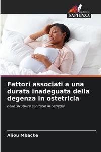 Fattori associati a una durata inadeguata della degenza in ostetricia