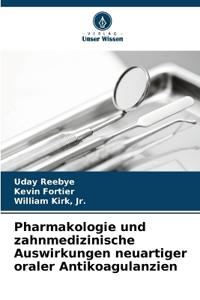 Pharmakologie und zahnmedizinische Auswirkungen neuartiger oraler Antikoagulanzien