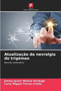 Atualização da nevralgia do trigémeo