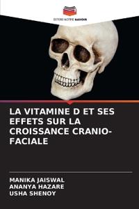 La Vitamine D Et Ses Effets Sur La Croissance Cranio-Faciale