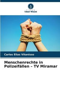 Menschenrechte in Polizeifällen - TV Miramar