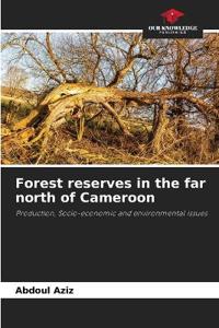 Forest reserves in the far north of Cameroon