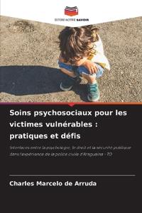 Soins psychosociaux pour les victimes vulnérables: pratiques et défis