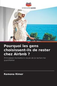 Pourquoi les gens choisissent-ils de rester chez Airbnb ?