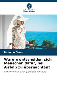 Warum entscheiden sich Menschen dafür, bei Airbnb zu übernachten?