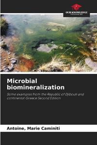 Microbial biomineralization