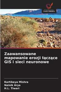 Zaawansowane mapowanie erozji lączące GIS i sieci neuronowe
