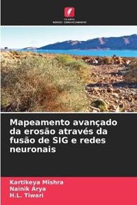 Mapeamento avançado da erosão através da fusão de SIG e redes neuronais