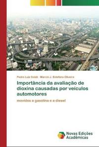 Importância da avaliação de dioxina causadas por veículos automotores