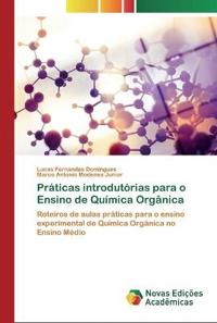 Práticas introdutórias para o Ensino de Química Orgânica