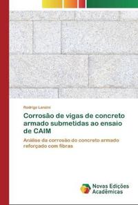 Corrosão de vigas de concreto armado submetidas ao ensaio de CAIM
