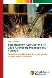 Soldagem em Aço Duplex SAF 2205 Através do Processo MIG Pulsado