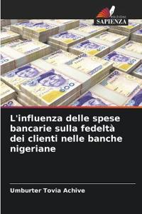 L'influenza delle spese bancarie sulla fedeltà dei clienti nelle banche nigeriane