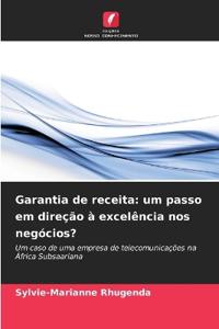 Garantia de receita: um passo em direção à excelência nos negócios?