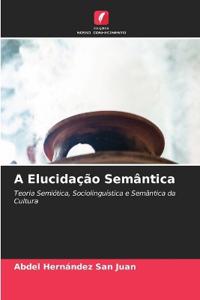 A Elucidação Semântica