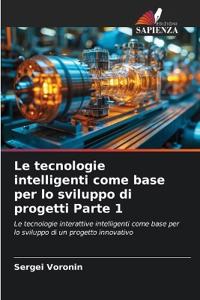Le tecnologie intelligenti come base per lo sviluppo di progetti Parte 1