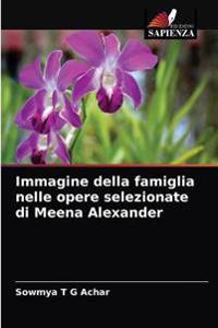 Immagine della famiglia nelle opere selezionate di Meena Alexander