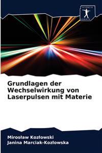Grundlagen der Wechselwirkung von Laserpulsen mit Materie