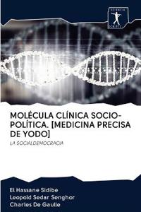 Molécula Clínica Socio-Política. [Medicina Precisa de Yodo]