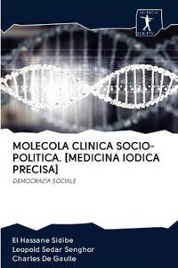 Molecola Clinica Socio-Politica. [Medicina Iodica Precisa]