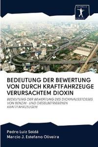 Bedeutung Der Bewertung Von Durch Kraftfahrzeuge Verursachtem Dioxin