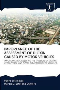 Importance of the Assessment of Dioxin Caused by Motor Vehicles