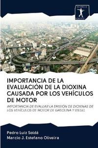 Importancia de la Evaluación de la Dioxina Causada Por Los Vehículos de Motor