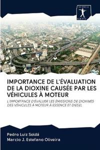 Importance de l'Évaluation de la Dioxine Causée Par Les Véhicules À Moteur