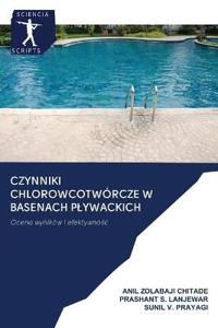 Czynniki Chlorowcotwórcze W Basenach Plywackich